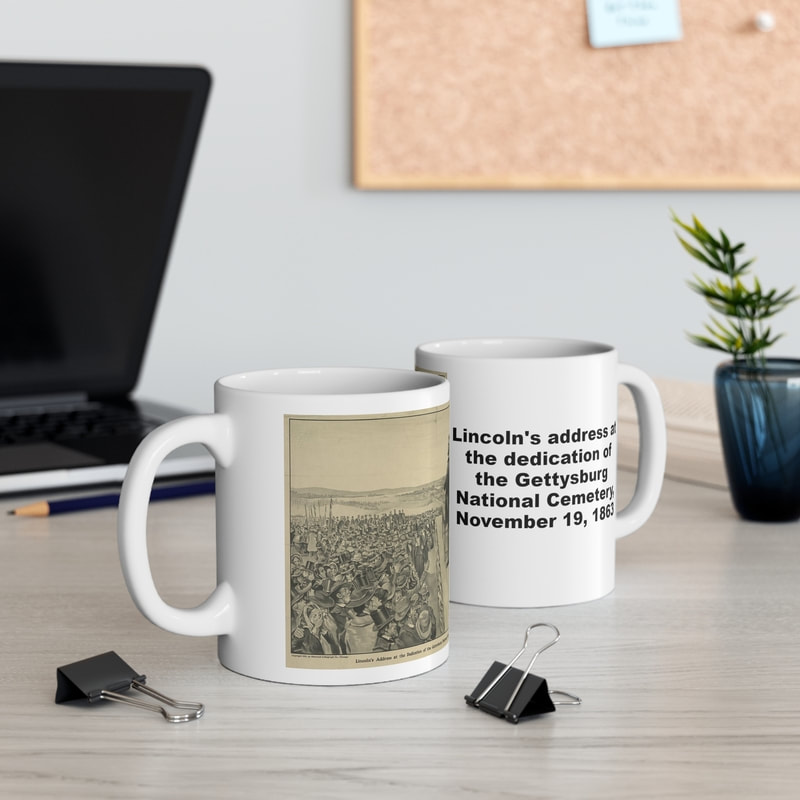 Americana | Civil Way | Gettysburg Address | Abe Lincoln | 11 oz Ceramic Mug